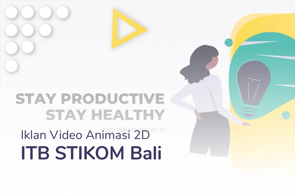 Iklan Video Animasi ITB STIKOM Bali 3